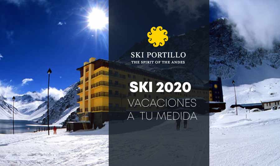 Ski Portillo 2020 – Vacaciones a tu medida