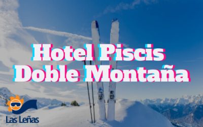 Hotel Piscis – Skiweek | Doble Montaña